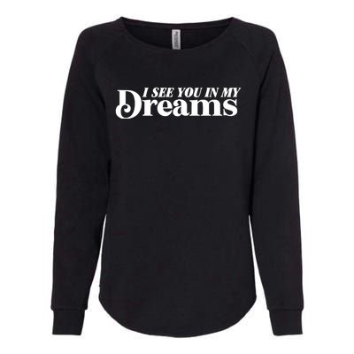 Linda Finegold I See You In My Dreams Assholes Live Forever Womens California Wash Sweatshirt