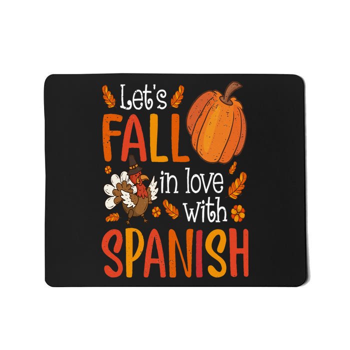 Lets Fall In Love With Spanish Teacher Thanksgiving Mousepad