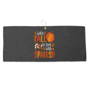 Lets Fall In Love With Spanish Teacher Thanksgiving Large Microfiber Waffle Golf Towel