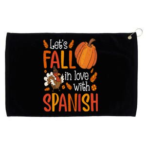 Lets Fall In Love With Spanish Teacher Thanksgiving Grommeted Golf Towel