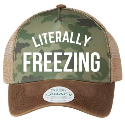 Literally Freezing I Am Literally Freezing Cold Gift Legacy Tie Dye Trucker Hat