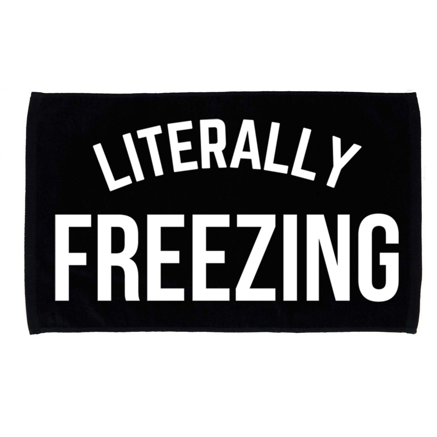 Literally Freezing I Am Literally Freezing Cold Gift Microfiber Hand Towel