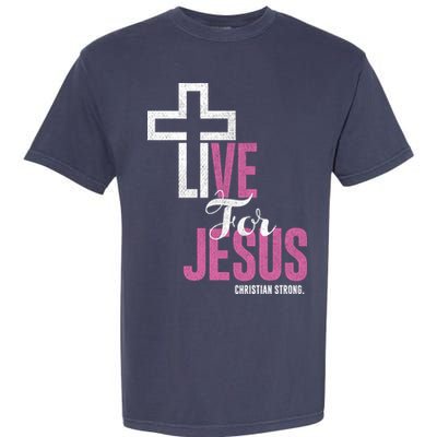 Live For Jesus Christian Bible Religious Garment-Dyed Heavyweight T-Shirt