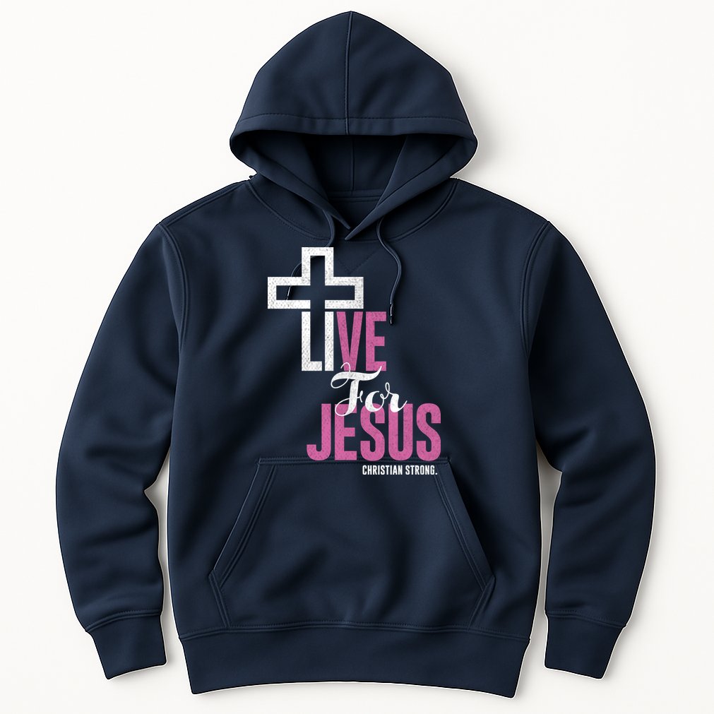 Live For Jesus Christian Bible Religious Hoodie