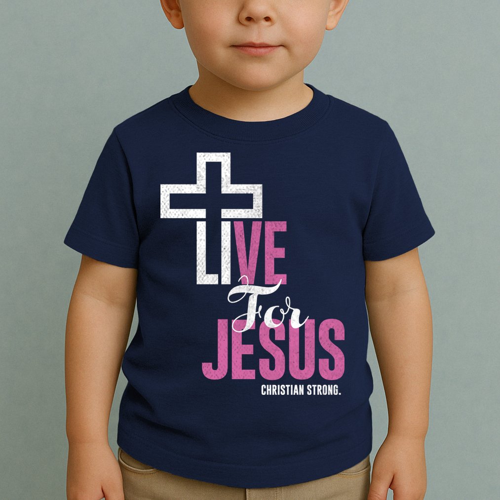 Live For Jesus Christian Bible Religious Toddler T-Shirt
