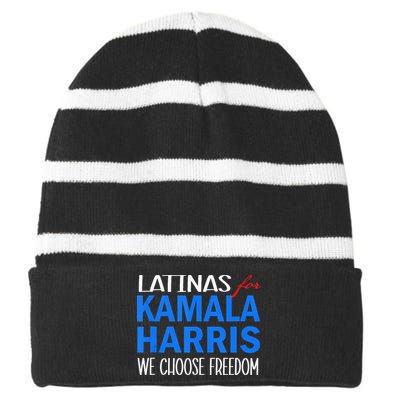 Latinas For Kamala Harris 2024 We Choose Freedom Striped Beanie with Solid Band