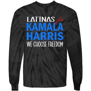 Latinas For Kamala Harris 2024 We Choose Freedom Tie-Dye Long Sleeve Shirt