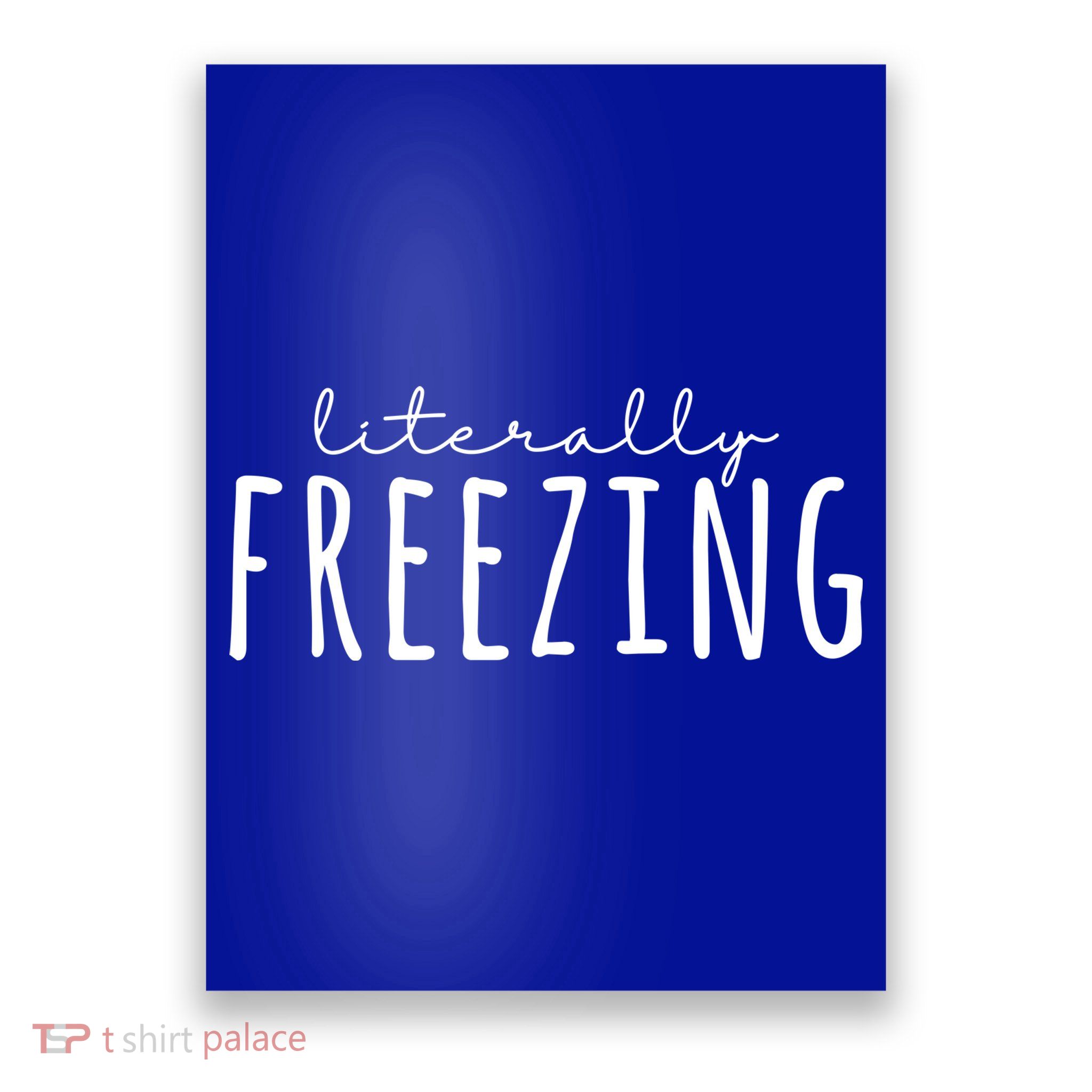 Literally Freezing Poster