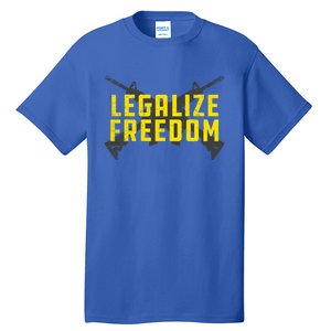 Legalize Freedom Libertarian Argift15 Gun Rights 2nd Adt Great Gift Tall T-Shirt