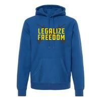 Legalize Freedom Libertarian Argift15 Gun Rights 2nd Adt Great Gift Premium Hoodie