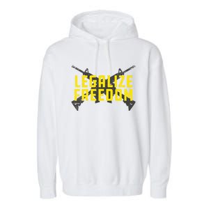 Legalize Freedom Libertarian Argift15 Gun Rights 2nd Adt Great Gift Garment-Dyed Fleece Hoodie