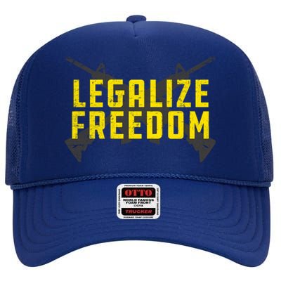 Legalize Freedom Libertarian Argift15 Gun Rights 2nd Adt Gift High Crown Mesh Back Trucker Hat