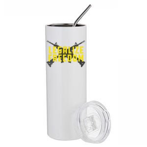 Legalize Freedom Libertarian Argift15 Gun Rights 2nd Adt Gift Stainless Steel Tumbler