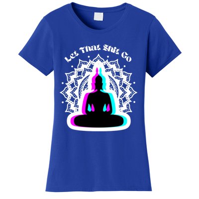 Lotus Flower Let That Shi!t Go Buddha Gift Women's T-Shirt