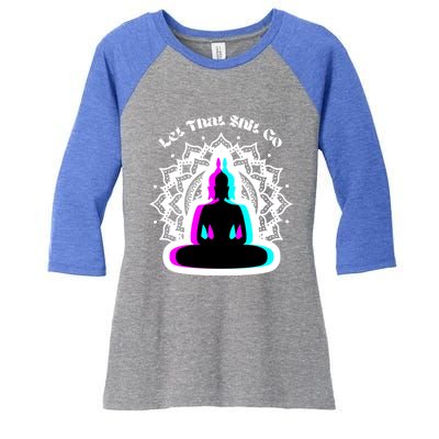 Lotus Flower Let That Shi!t Go Buddha Gift Women's Tri-Blend 3/4-Sleeve Raglan Shirt