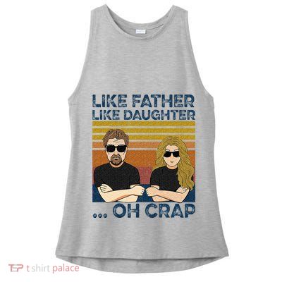 Like Father Like Daughter Oh Crap Ladies PosiCharge Tri-Blend Wicking Tank
