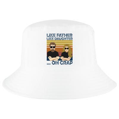 Like Father Like Daughter Oh Crap Cool Comfort Performance Bucket Hat