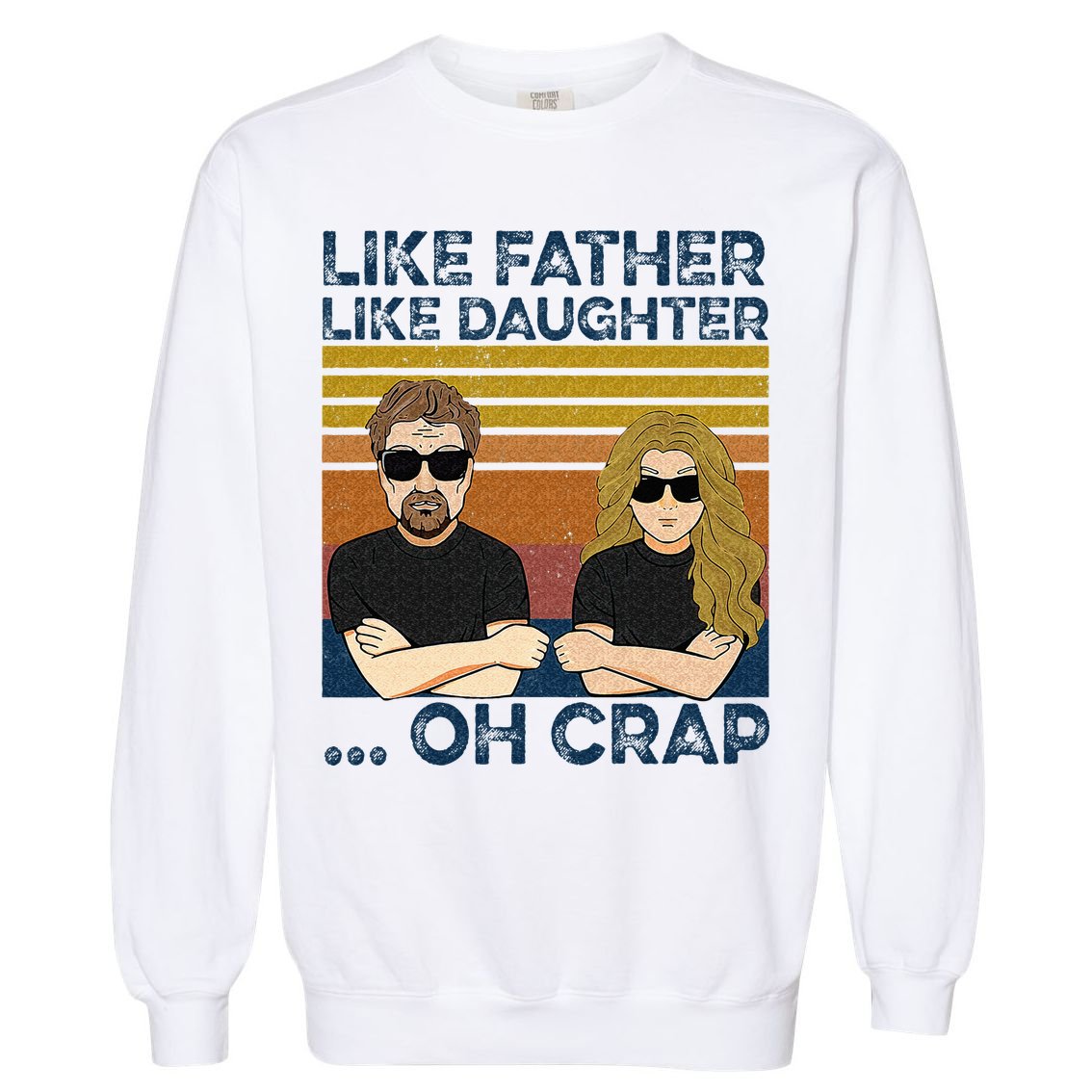 Like Father Like Daughter Oh Crap Garment-Dyed Sweatshirt