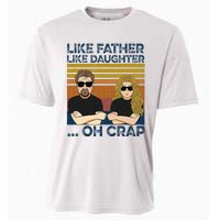 Like Father Like Daughter Oh Crap Cooling Performance Crew T-Shirt