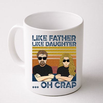 Like Father Like Daughter Oh Crap Mug