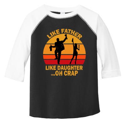 Like Father Like Daughter Oh Crap Fathers Days Toddler Fine Jersey T-Shirt