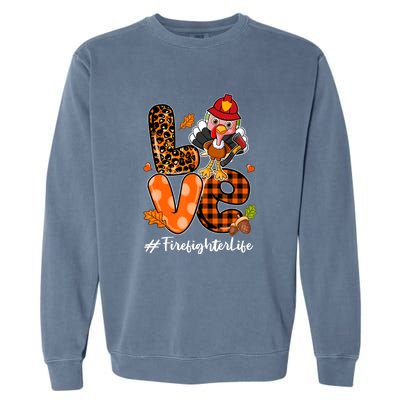 Love Firefighter Leopard Turkey Fall Thanksgiving Garment-Dyed Sweatshirt