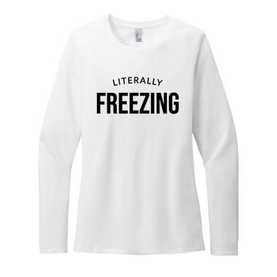 Literally Freezing Womens CVC Long Sleeve Shirt