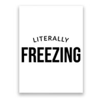 Literally Freezing Poster