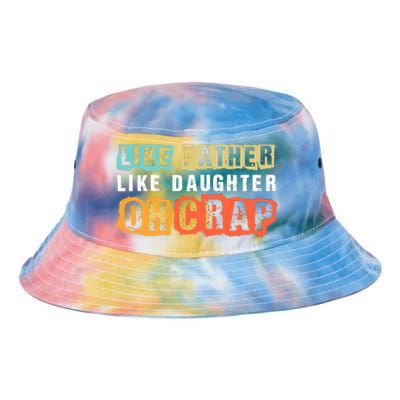 Like Father Like Daughter Oh Crap Tie Dye Newport Bucket Hat