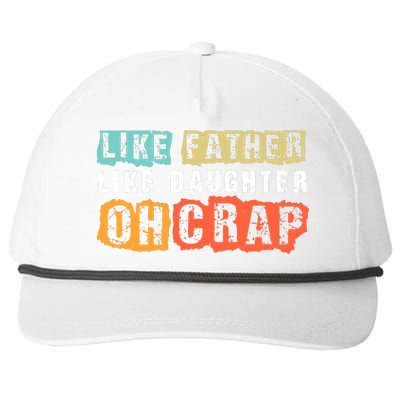 Like Father Like Daughter Oh Crap Snapback Five-Panel Rope Hat