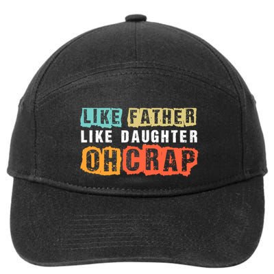 Like Father Like Daughter Oh Crap 7-Panel Snapback Hat