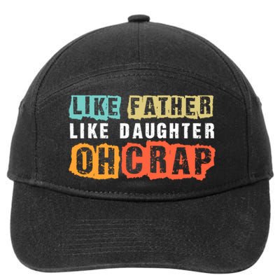 Like Father Like Daughter Oh Crap 7-Panel Snapback Hat