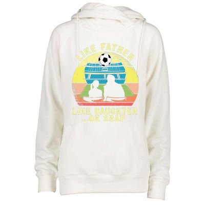 Like Father Like Daughter Oh Crap Soccer Fathers Day Womens Funnel Neck Pullover Hood