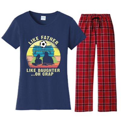 Like Father Like Daughter Oh Crap Soccer Fathers Day Women's Flannel Pajama Set