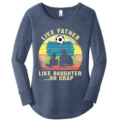 Like Father Like Daughter Oh Crap Soccer Fathers Day Women's Perfect Tri Tunic Long Sleeve Shirt