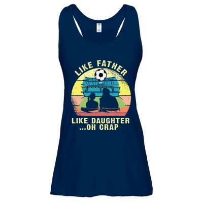 Like Father Like Daughter Oh Crap Soccer Fathers Day Ladies Essential Flowy Tank