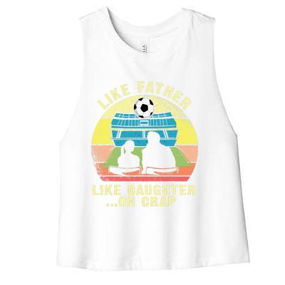 Like Father Like Daughter Oh Crap Soccer Fathers Day Women's Racerback Cropped Tank