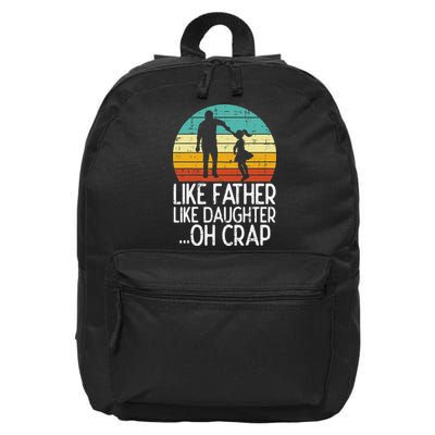 Like Father Like Daughter Oh Crap Retro Fathers Day Dad Papa 16 in Basic Backpack