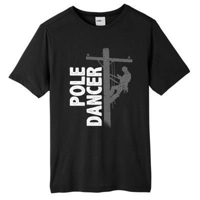 Lineman Funny Lineman Pole Dancer Tall Fusion ChromaSoft Performance T-Shirt