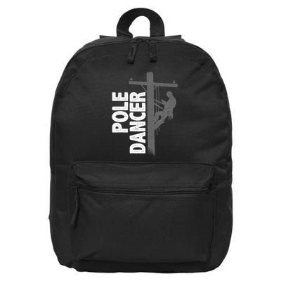 Lineman Funny Lineman Pole Dancer 16 in Basic Backpack