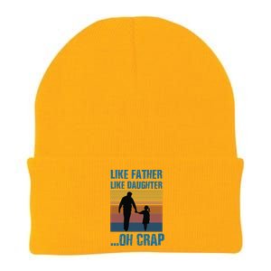 Like Father Like Daughter Oh Crap Funny Gift Knit Cap Winter Beanie