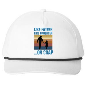 Like Father Like Daughter Oh Crap Funny Gift Snapback Five-Panel Rope Hat