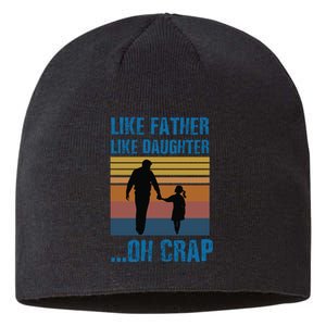 Like Father Like Daughter Oh Crap Funny Gift Sustainable Beanie