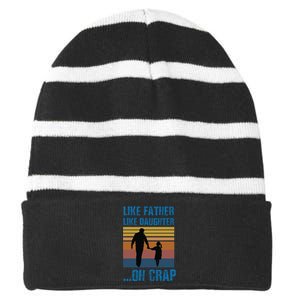 Like Father Like Daughter Oh Crap Funny Gift Striped Beanie with Solid Band