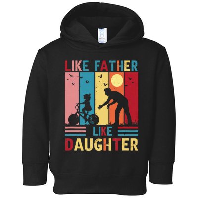 Like Father Like Daughter Oh Crap FatherS Day Toddler Hoodie