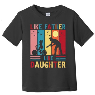 Like Father Like Daughter Oh Crap FatherS Day Toddler T-Shirt