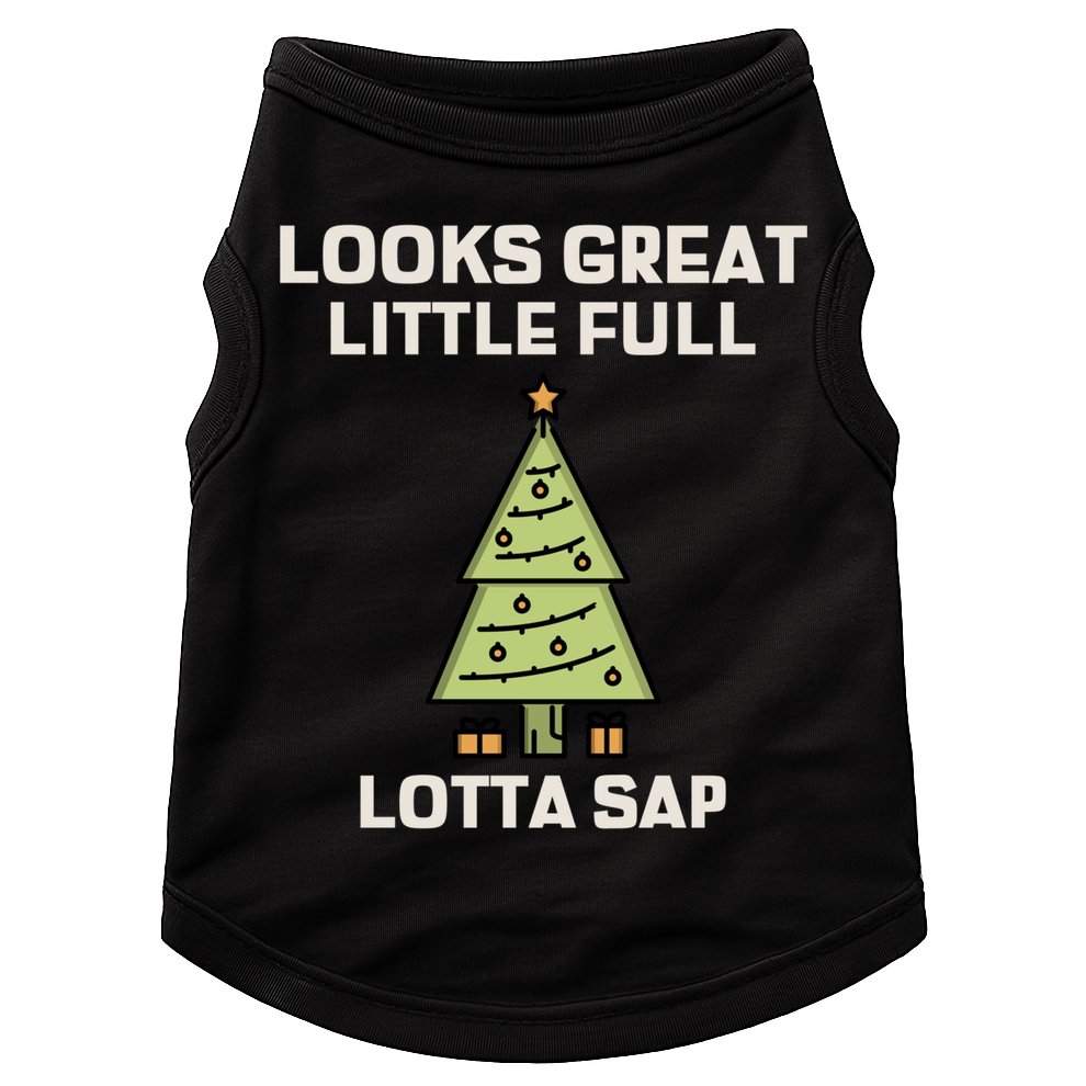 Little Full Lotta Sap Gift Christmas Vacation Funny Xmas Funny Gift Doggie Tank
