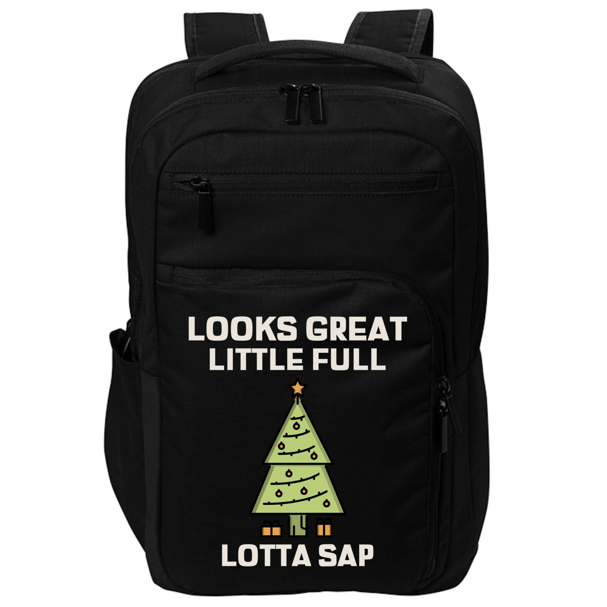 Little Full Lotta Sap Gift Christmas Vacation Funny Xmas Funny Gift Impact Tech Backpack