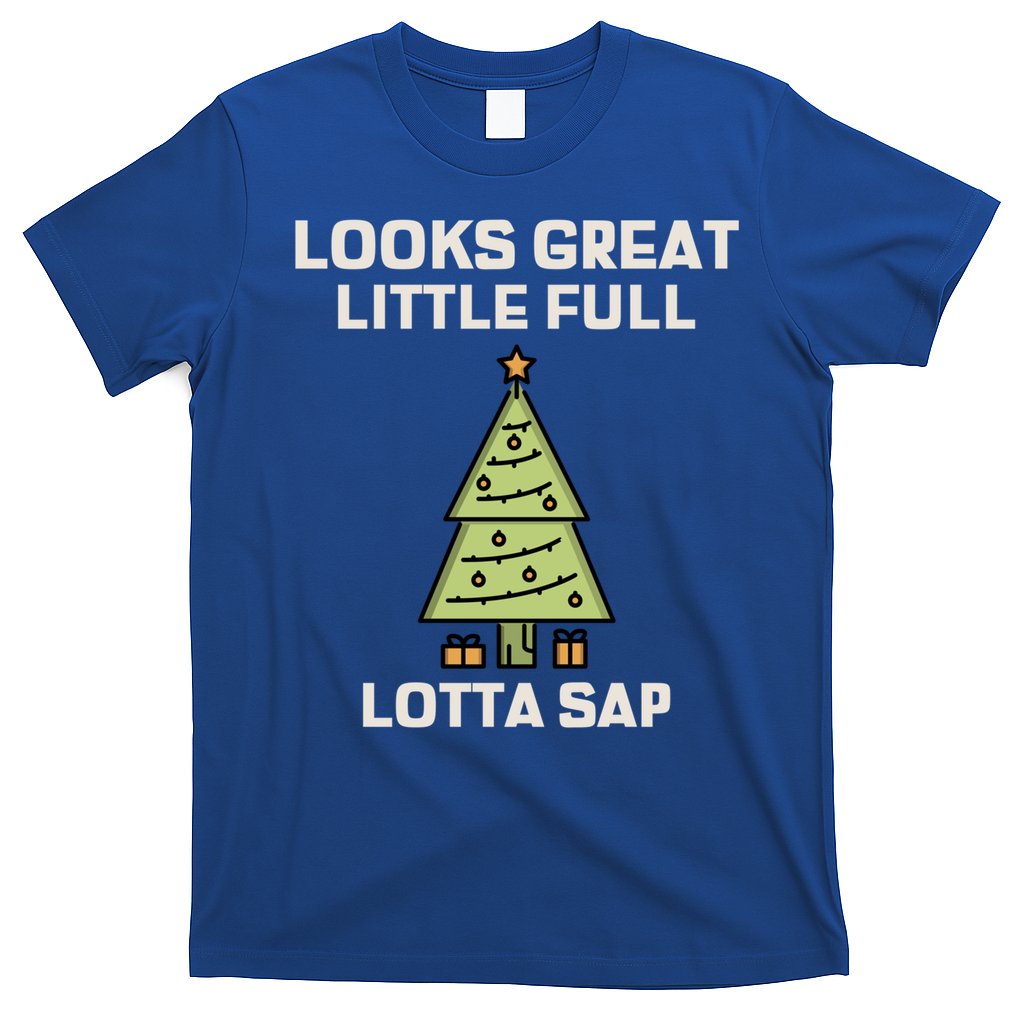 Little Full Lotta Sap Gift Christmas Vacation Funny Xmas Funny Gift T-Shirt
