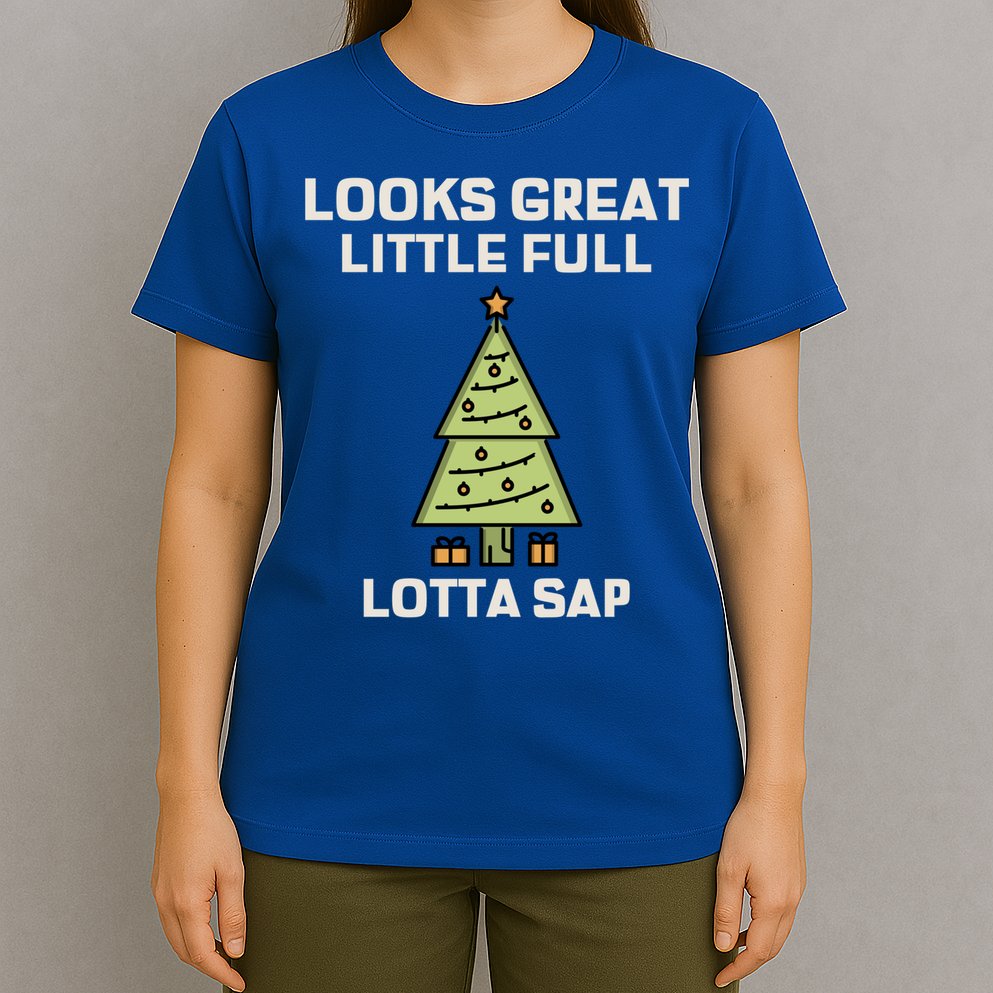 Little Full Lotta Sap Gift Christmas Vacation Funny Xmas Funny Gift T-Shirt